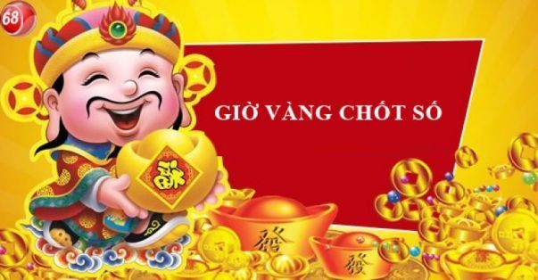 Giờ vàng chốt số Miền Bắc hôm nay siêu chuẩn